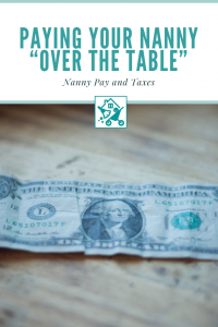 Paying Nanny Over the Table