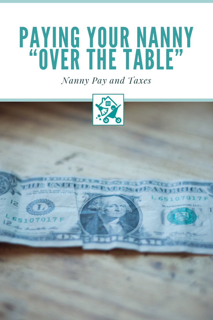 Getting Paid "Over the Table" More Beneficial for Nannies